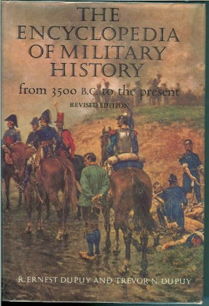 The Encyclopedia Of Military History From 3500 B.C. To The Present,New