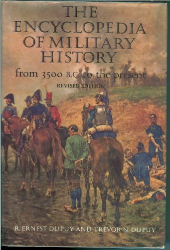 The Encyclopedia Of Military History From 3500 B.C. To The Present,New