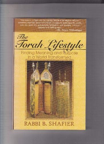 The Torah Lifestyle: Finding Meaning And Purpose In A World Transformed.