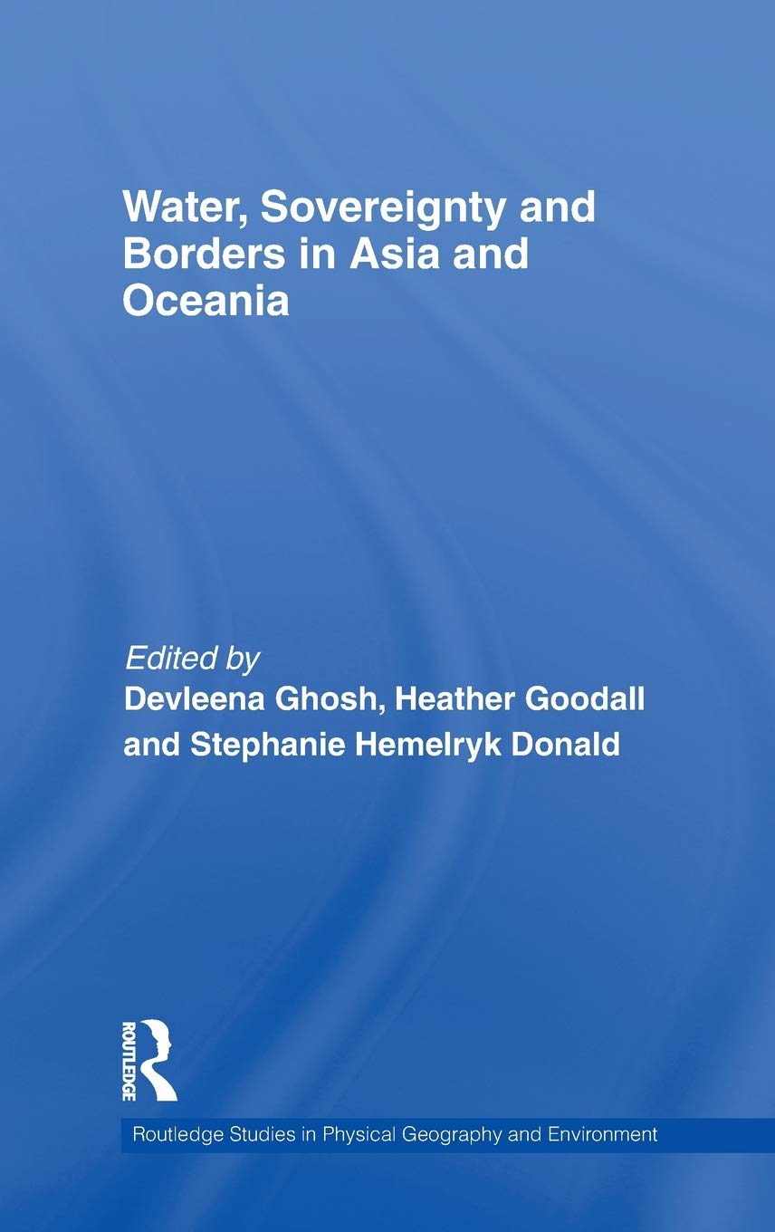 Water, Sovereignty and Borders in Asia and Oceania (Routledge Studies in Physical Geography and Environment),Used