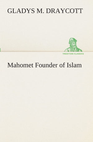 Mahomet Founder of Islam,Used