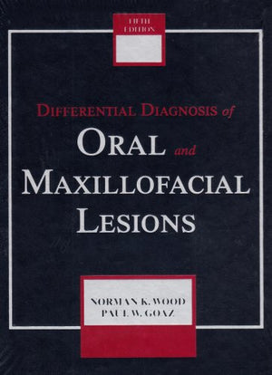 Differential Diagnosis of Oral and Maxillofacial Lesions,New