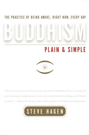 Buddhism Plain and Simple: The Practice of Being Aware, Right Now, Every Day,Used