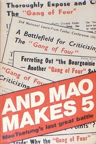 And Mao Makes 5: Mao Tsetung's Last Great Battle,New