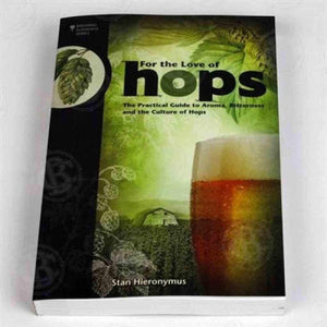 For The Love of Hops: The Practical Guide to Aroma, Bitterness and the Culture of Hops (Brewing Elements),Used