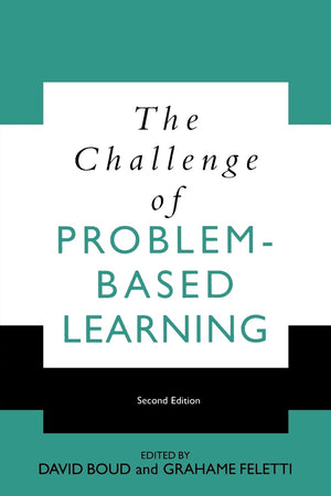 The Challenge of Problem Based Learning,New
