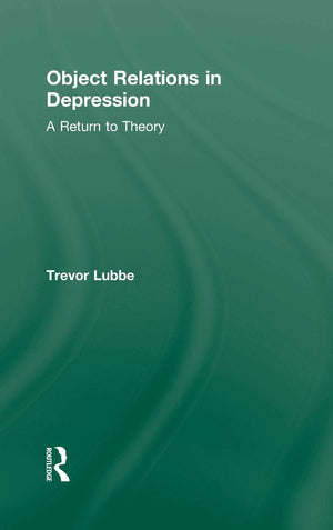 Object Relations in Depression: A Return to Theory,Used