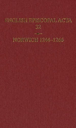 English Episcopal Acta 32, Norwich 12441266,Used