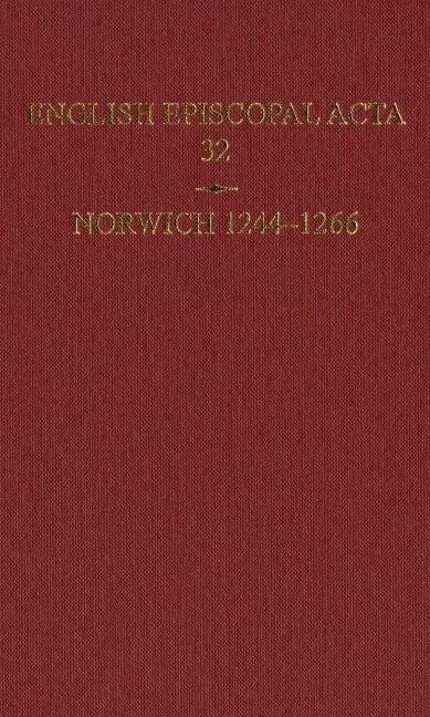 English Episcopal Acta 32, Norwich 12441266,Used