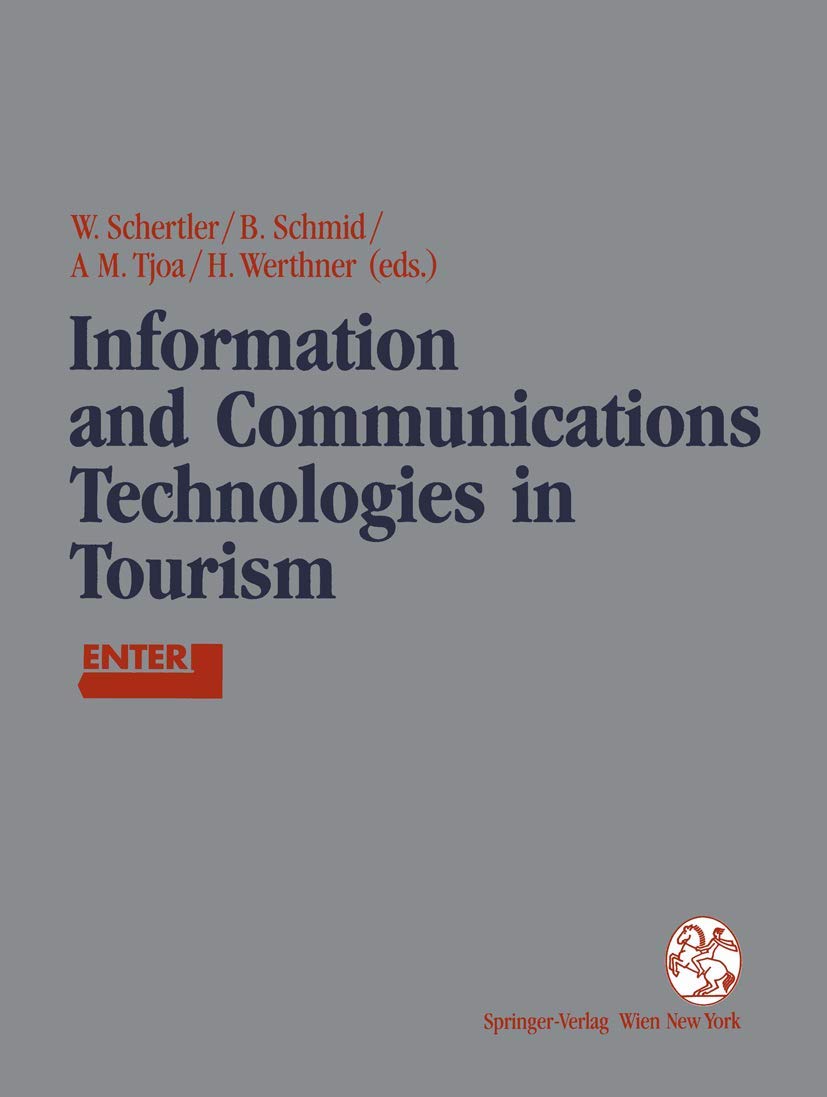 Information and Communications Technologies in Tourism : Proceedings of the International Conference in Innsbruck, Austria, 1994,Used