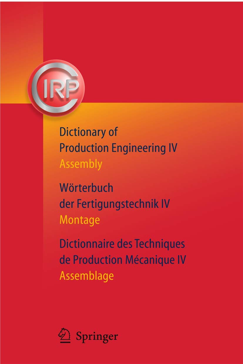 Dictionary of Production Engineering/Wrterbuch der Fertigungstechnik/Dictionnaire des Techniques de Production Mechanique Vol IV,Used