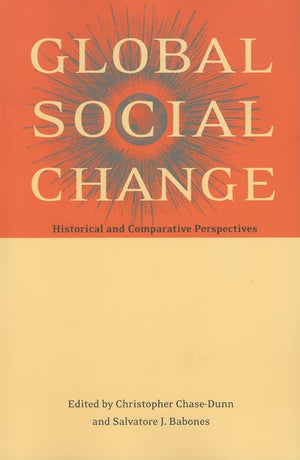 Global Social Change: Historical and Comparative Perspectives,Used