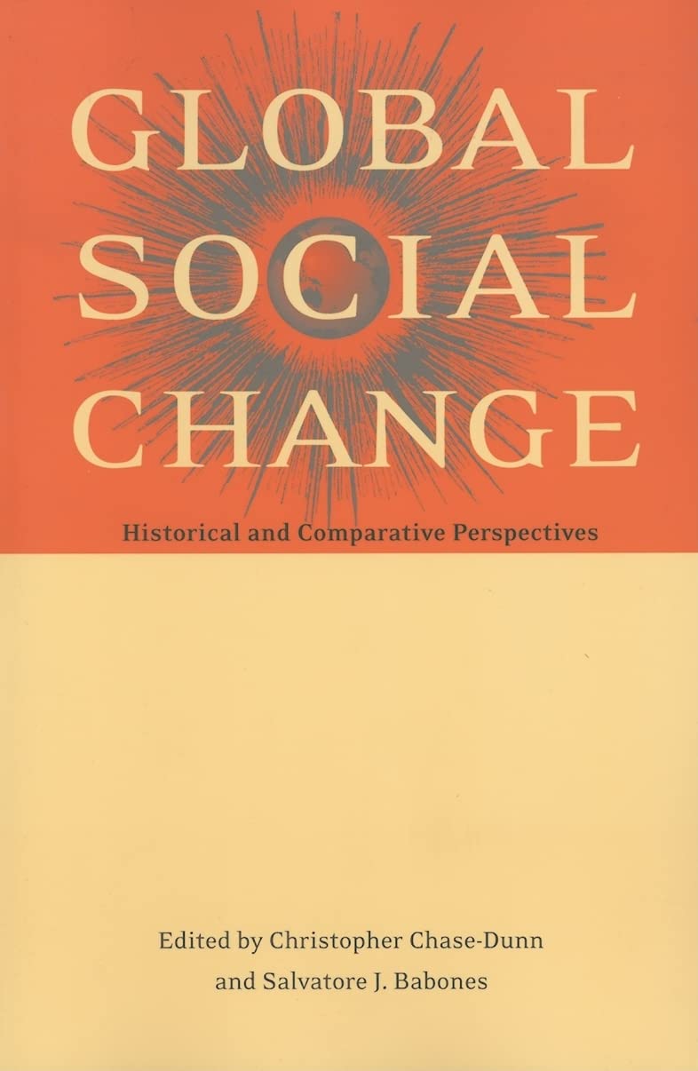 Global Social Change: Historical and Comparative Perspectives,Used