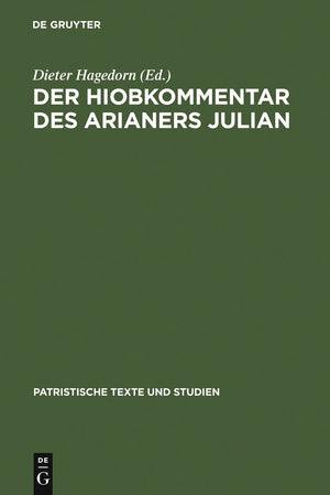 Der Hiobkommentar Des Arianers Julian (Patristische Texte und Studien, 14) (Greek and German Edition),Used