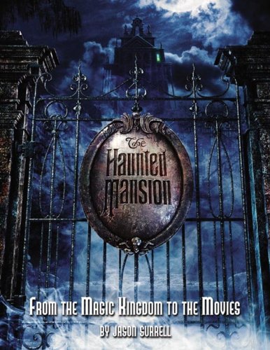 The Haunted Mansion: From the Magic Kingdom to the Movies,Used