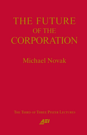 Future Of The Corporation (Pfizer Lecture),New