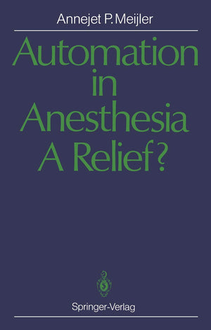 Automation in Anesthesia  A Relief?: A Systematic Approach to Computers in Patient Monitoring,Used