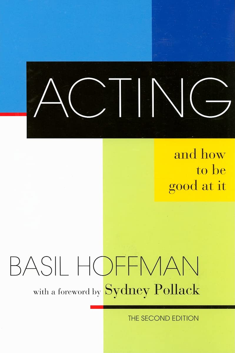 Acting and How to Be Good at It: The Second Edition,Used