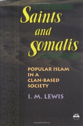 Saints and Somalis: Popular Islam in a ClanBased Society,Used
