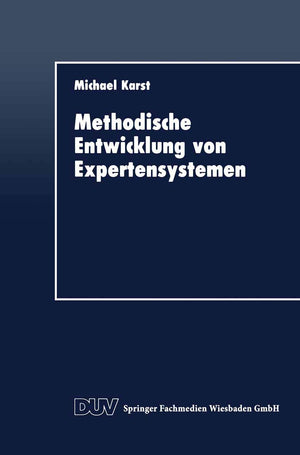Methodische Entwicklung von Expertensystemen (DUV Wirtschaftswissenschaft) (German Edition),Used