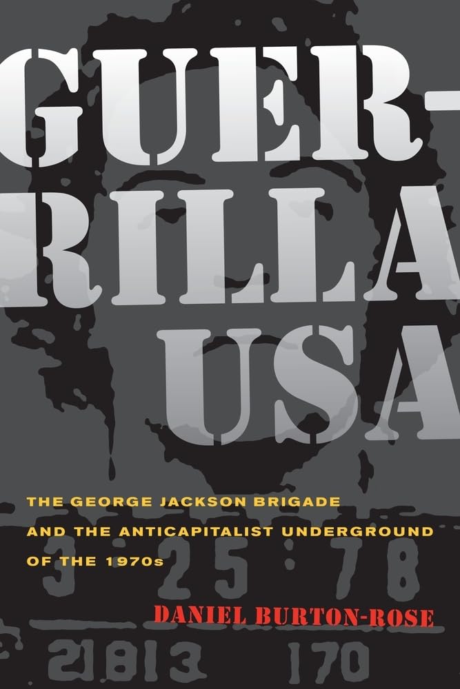 Guerrilla USA: The George Jackson Brigade and the Anticapitalist Underground of the 1970s,New