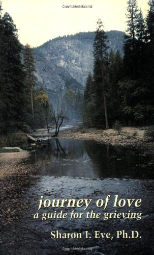 Journey of Love: A Guide for the Grieving
