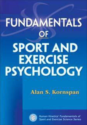 Fundamentals Of Sport And Exercise Psychology (Fundamentals Of Sport/Exer Sci)