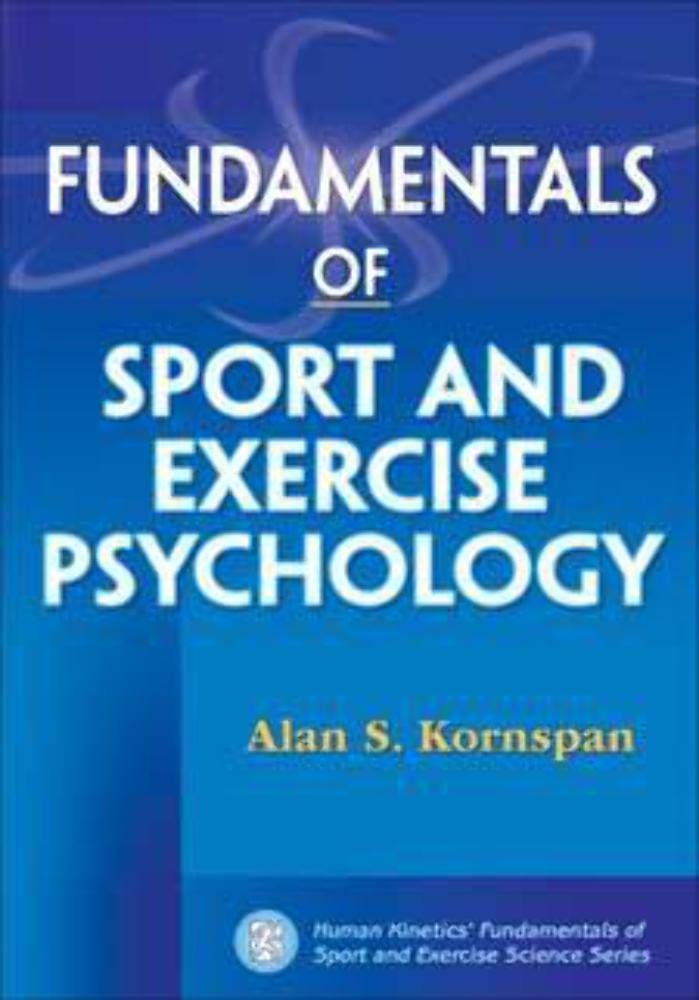 Fundamentals Of Sport And Exercise Psychology (Fundamentals Of Sport/Exer Sci)