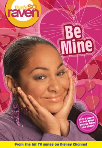 That's so Raven: Be Mine  Book #12: Junior Novel (That's So Raven, 12),Used
