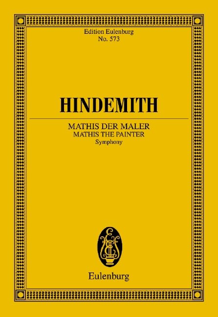 Mathis der Maler (1934): Symphony for Orchestra Edition Eulenburg No. 573