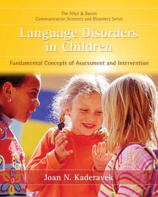 Language Disorders in Children: Fundamental Concepts of Assessment and Intervention,New