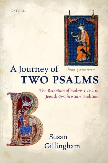 A Journey of Two Psalms: The Reception of Psalms 1 and 2 in Jewish and Christian Tradition,Used