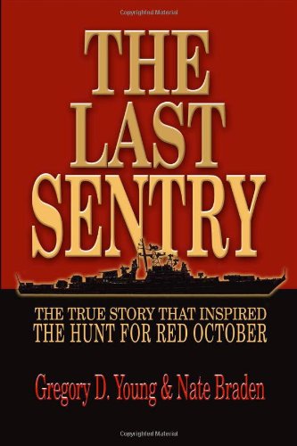 The Last Sentry: The True Story that Inspired The Hunt for Red October,Used