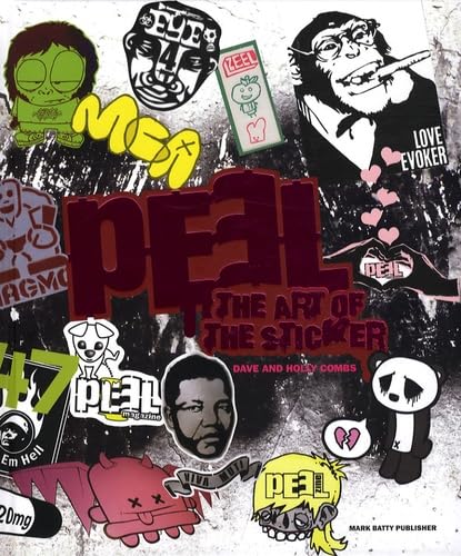 Peel: The Art Of The Sticker,New