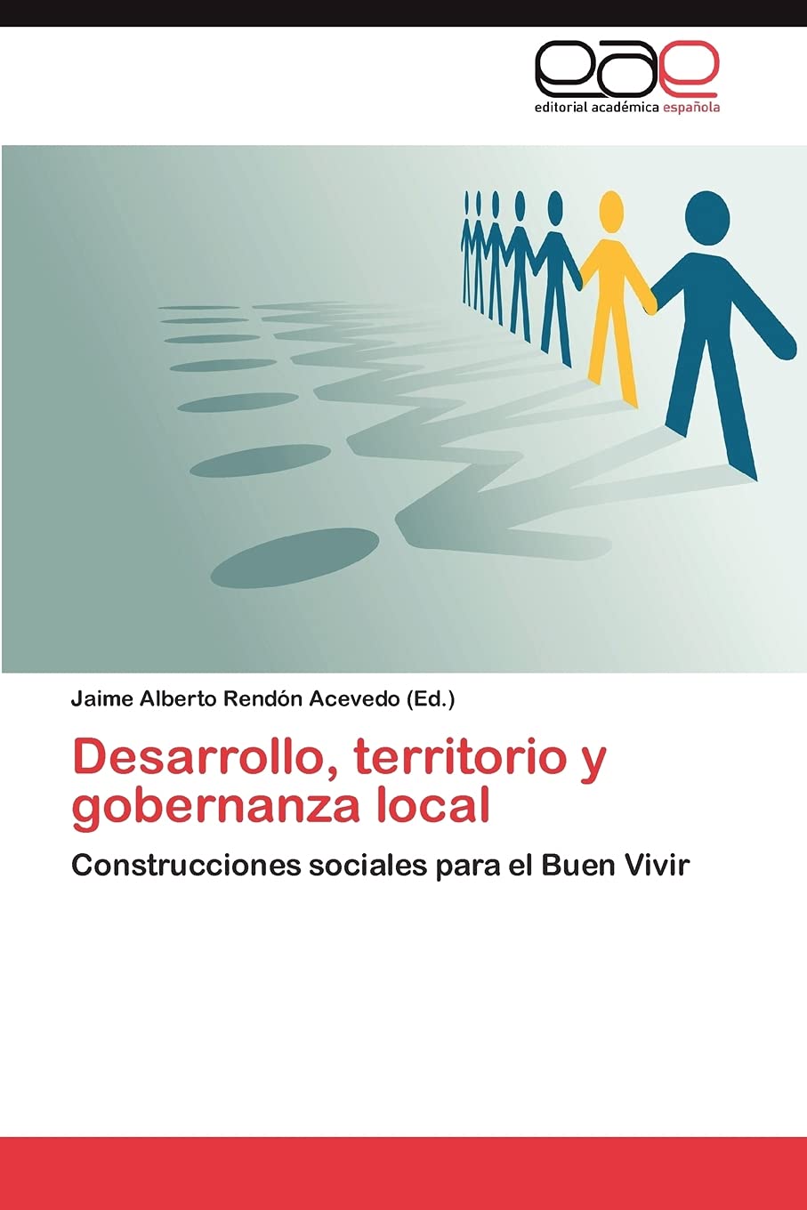 Desarrollo, territorio y gobernanza local: Construcciones sociales para el Buen Vivir (Spanish Edition),Used