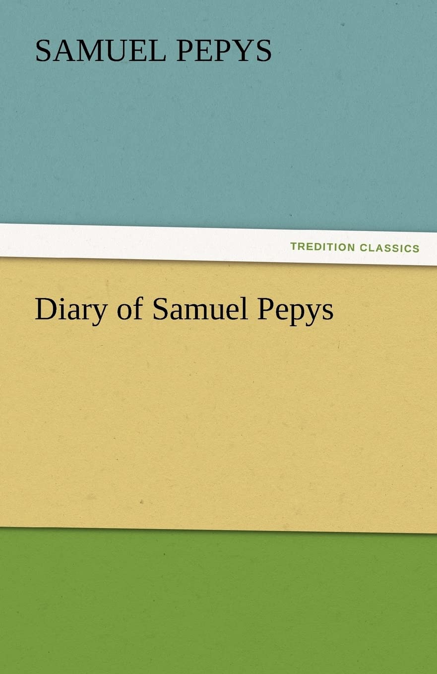Diary of Samuel Pepys  Complete 1669 N.S.,Used