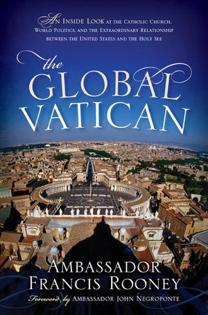 The Global Vatican: An Inside Look at the Catholic Church, World Politics, and the Extraordinary Relationship between the United,Used