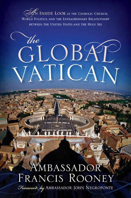 The Global Vatican: An Inside Look at the Catholic Church, World Politics, and the Extraordinary Relationship between the United,Used
