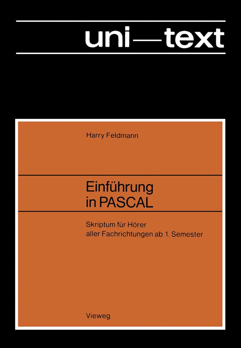 Einfhrung in PASCAL: Skriptum fr Hrer aller Fachrichtungen ab 1. Semester (German Edition),Used