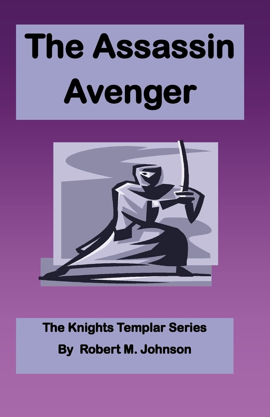 The Assassin Avenger: The Knights Templar Series,New
