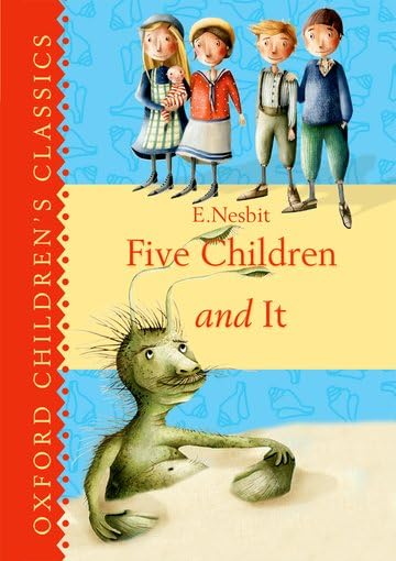 Five Children & It (Oxford Children's Classics),Used
