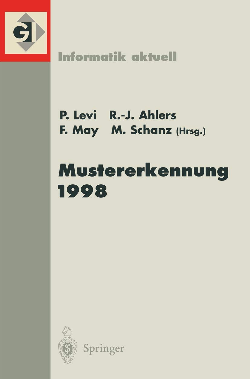 Mustererkennung 1998: 20. DAGMSymposium. Stuttgart, 29. September  01. Oktober 1998 (Informatik aktuell) (German Edition),Used
