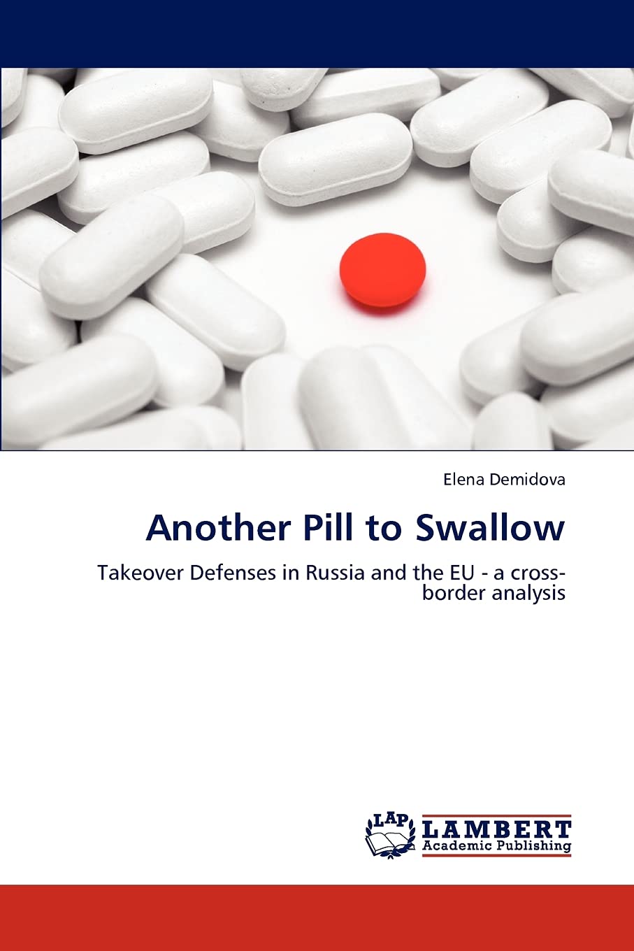 Another Pill to Swallow: Takeover Defenses in Russia and the EU  a crossborder analysis,Used