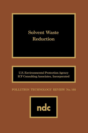 Solvent Waste Reduction (Pollution Technology Review,),Used