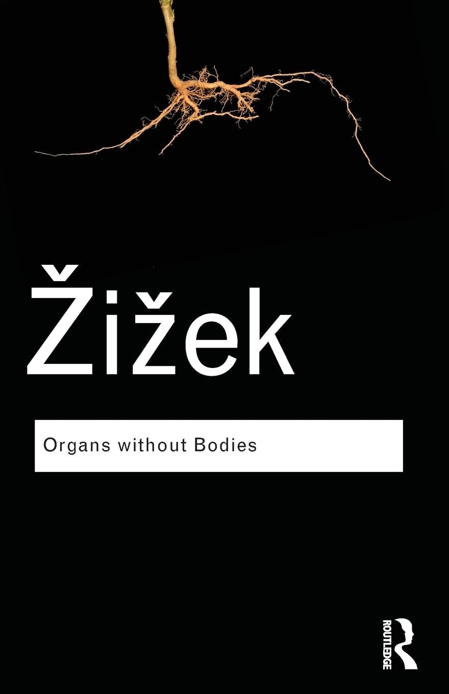 Organs Without Bodies: On Deleuze And Consequences (Routledge Classics),New