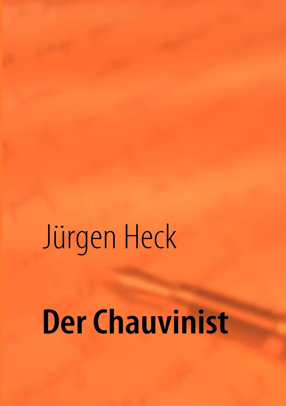 Der Chauvinist (German Edition),Used