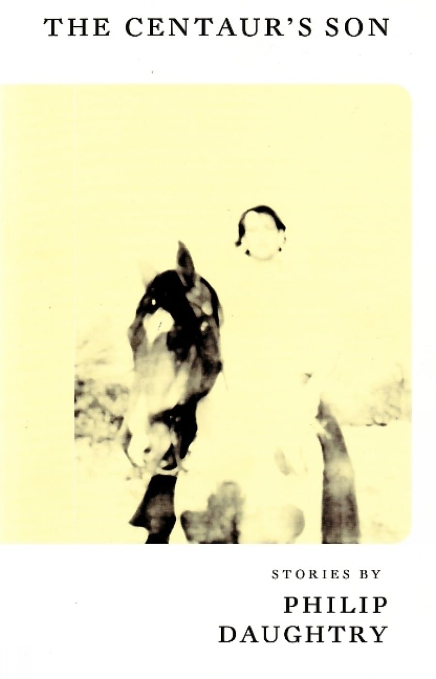 The Centaur's Son: Stories,Used