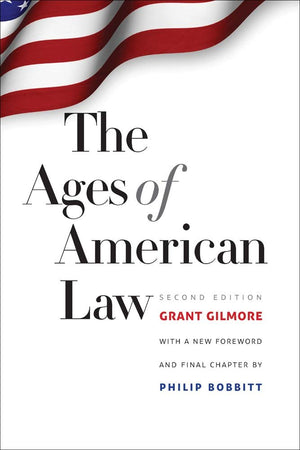 The Ages of American Law (The Storrs Lectures Series)