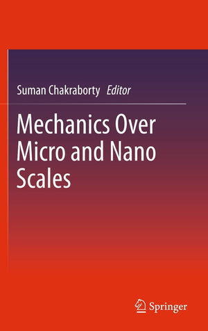 Mechanics Over Micro and Nano Scales,Used
