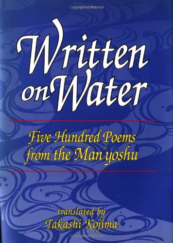 Written On Water: Five Hundred Poems From The Man'Yoshu,New